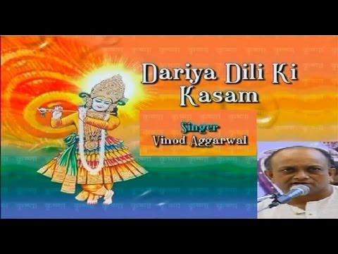 Tujhko Dariya Dili, Tujhko Dariya Dili Ki Kasam By Vinod Aggarwal [Full Song] I Dariya Dili Ki Kasam- Live Programme