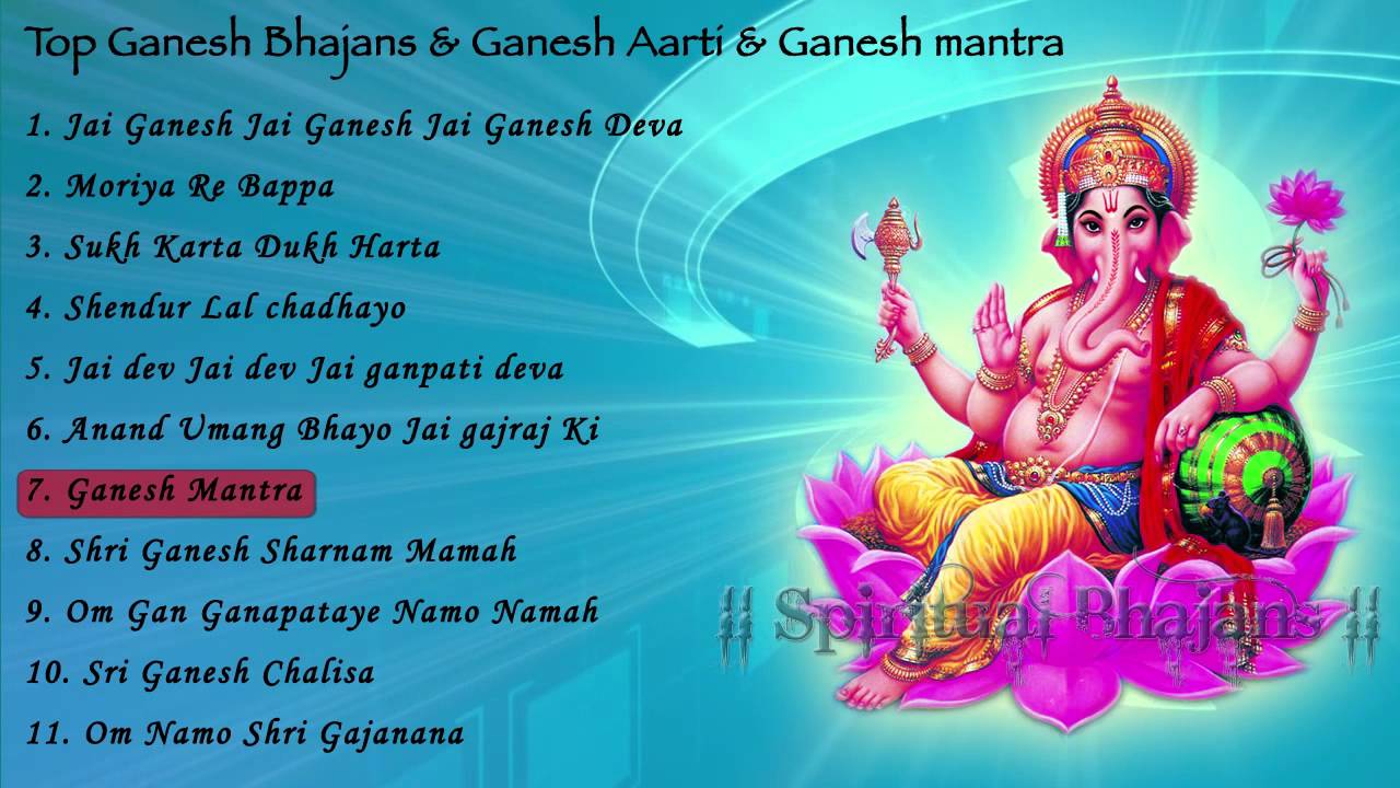 Ganesh Aarti & Ganesh mantra, Top Ganesh Bhajans & Ganesh Aarti & Ganesh Mantra