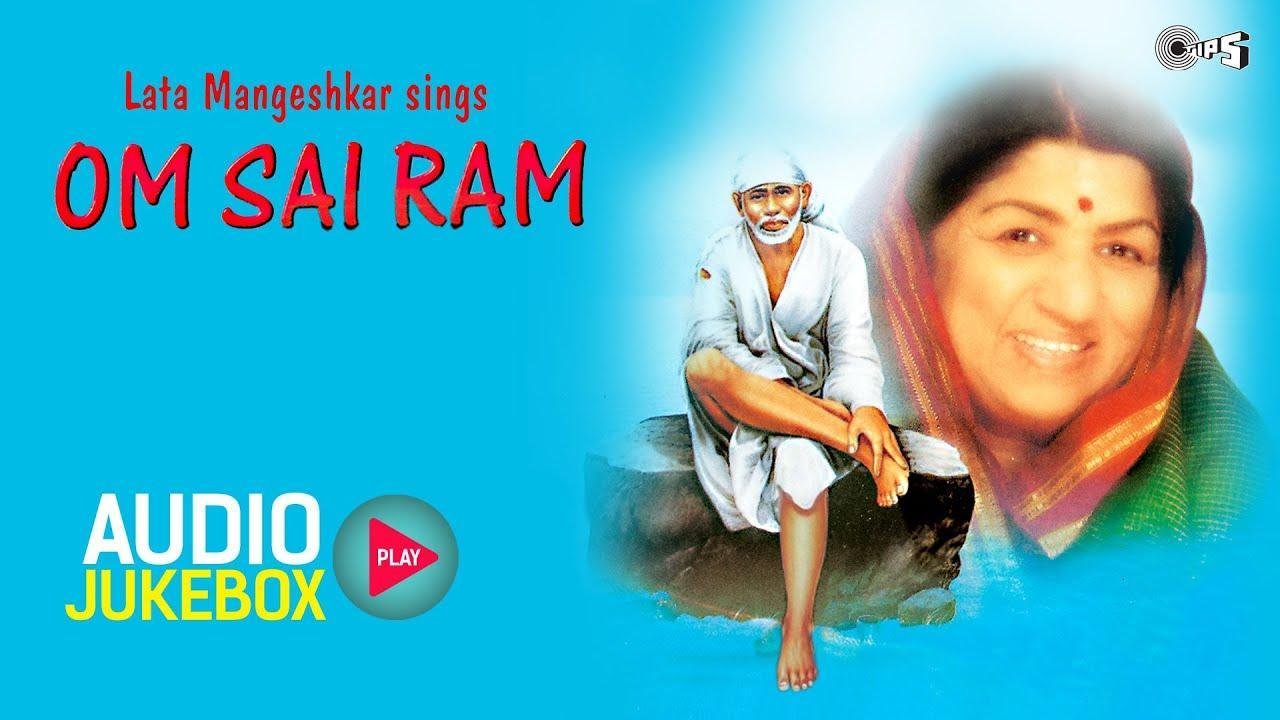 Om Sai Ram Audio JukeboxSuperhit Sai Baba Songs By Lata Mangeshkar