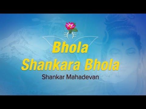 Shankara, Bhola Shankara Bhola - Shankar Mahadevan