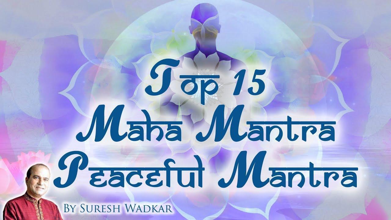 Top 15 Maha Mantra, Top 15 Maha Mantra Mahamrityunjay Mantra  Shani Mantra Sai Mantra 108 Times Powerful Mantra