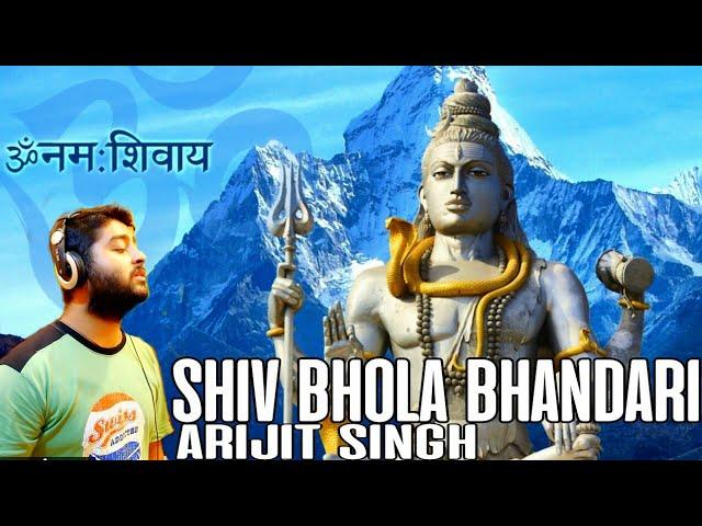 शिव भोला भंडारी अरिजीत सिंह शिव भजन Lyrics, Video, Bhajan, Bhakti Songs